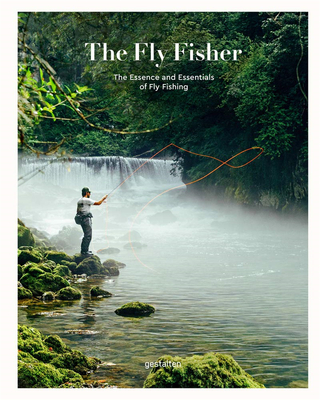version): the essence and essentials of fly fishing,飞钓者:飞钓